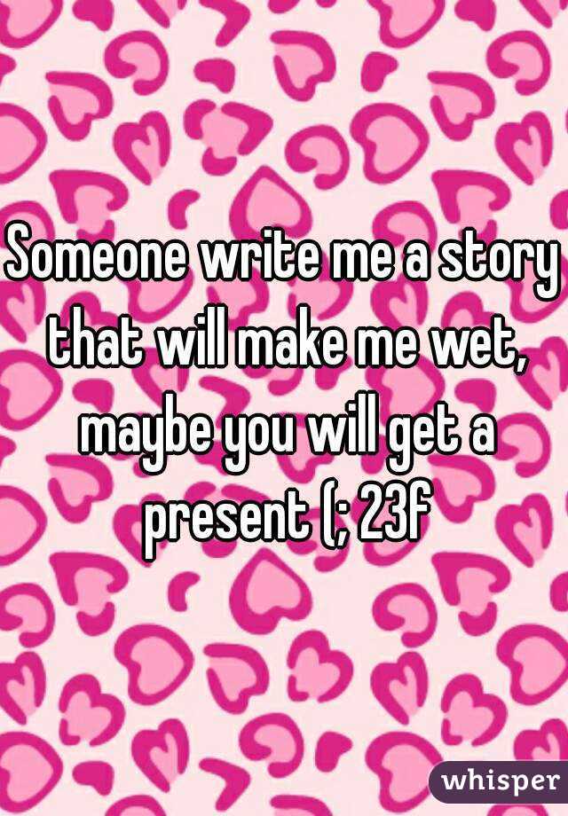 Stories To Make Me Wet